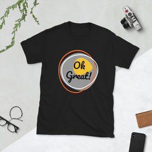 Unisex OK GREAT! T-Shirt